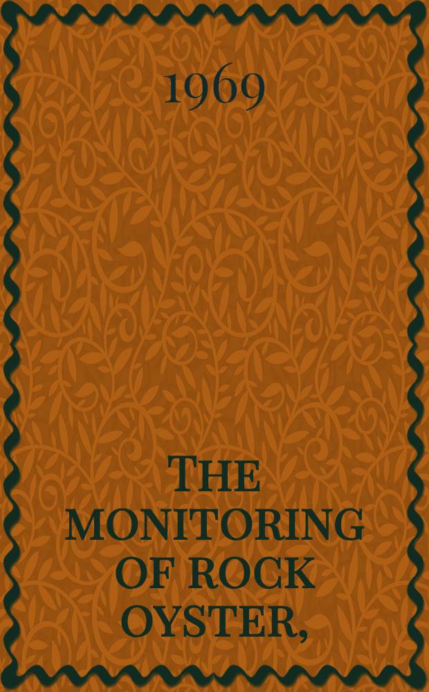 The monitoring of rock oyster, [(Crassostrea glomerata)], settlement at Mahurangi, Auckland 1968/69