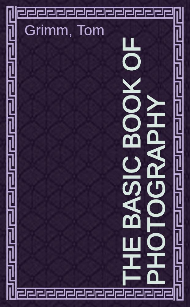 The basic book of photography