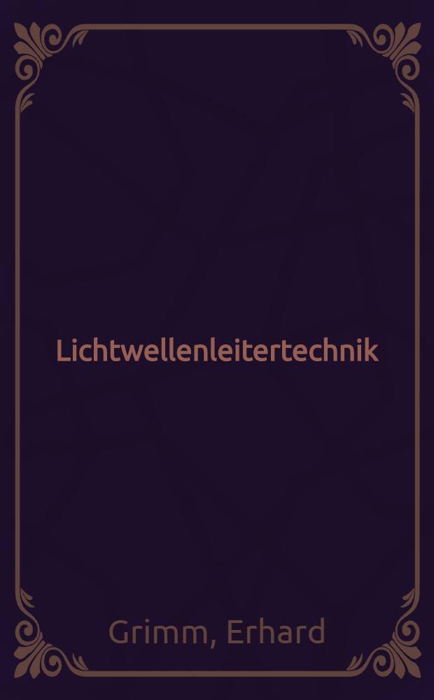 Lichtwellenleitertechnik