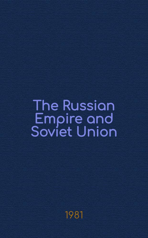 The Russian Empire and Soviet Union : A guide to ms. a. arch. materials in the U. S
