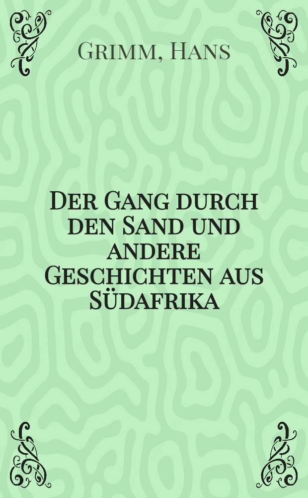 Der Gang durch den Sand und andere Geschichten aus Südafrika