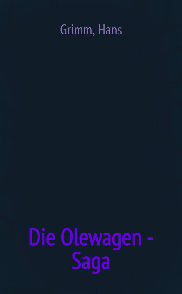 Die Olewagen - Saga