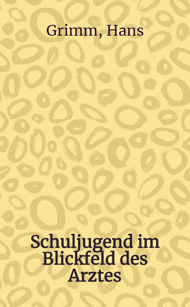 Schuljugend im Blickfeld des Arztes