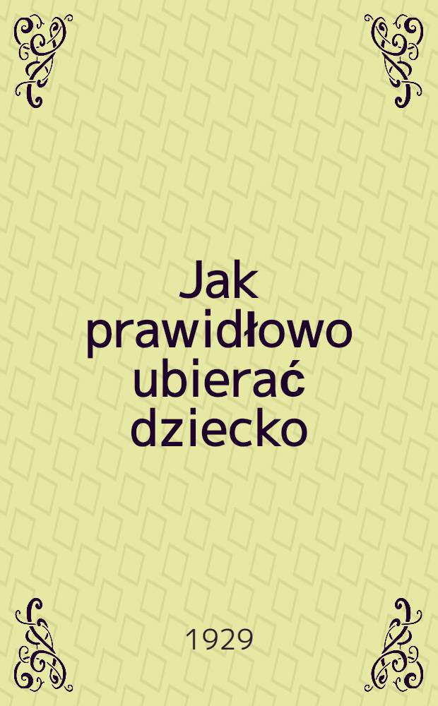... Jak prawidłowo ubierać dziecko