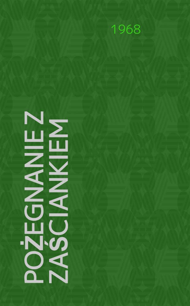 Pożegnanie z zaściankiem : Reportaże