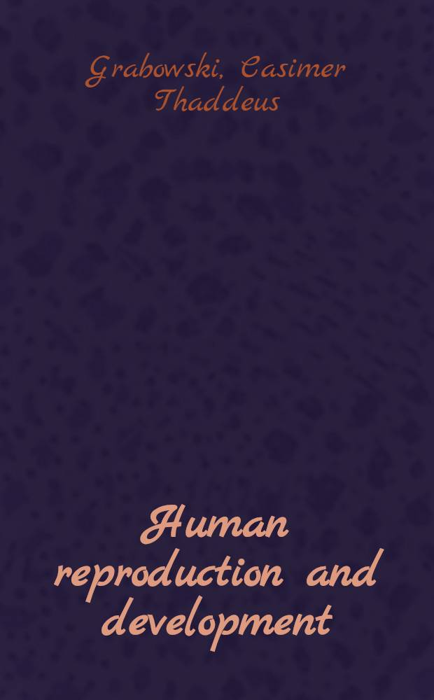 Human reproduction and development