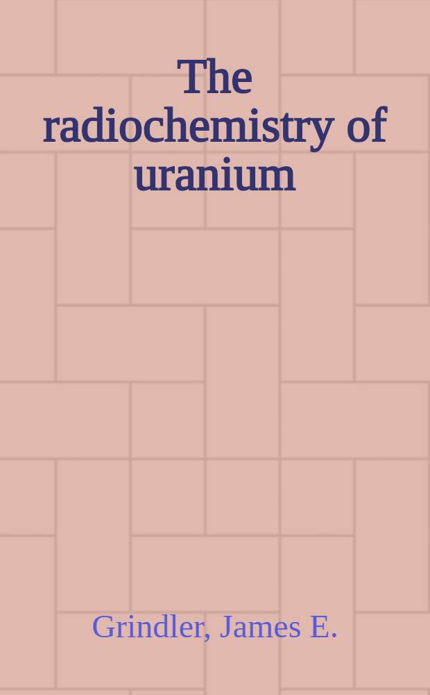 The radiochemistry of uranium