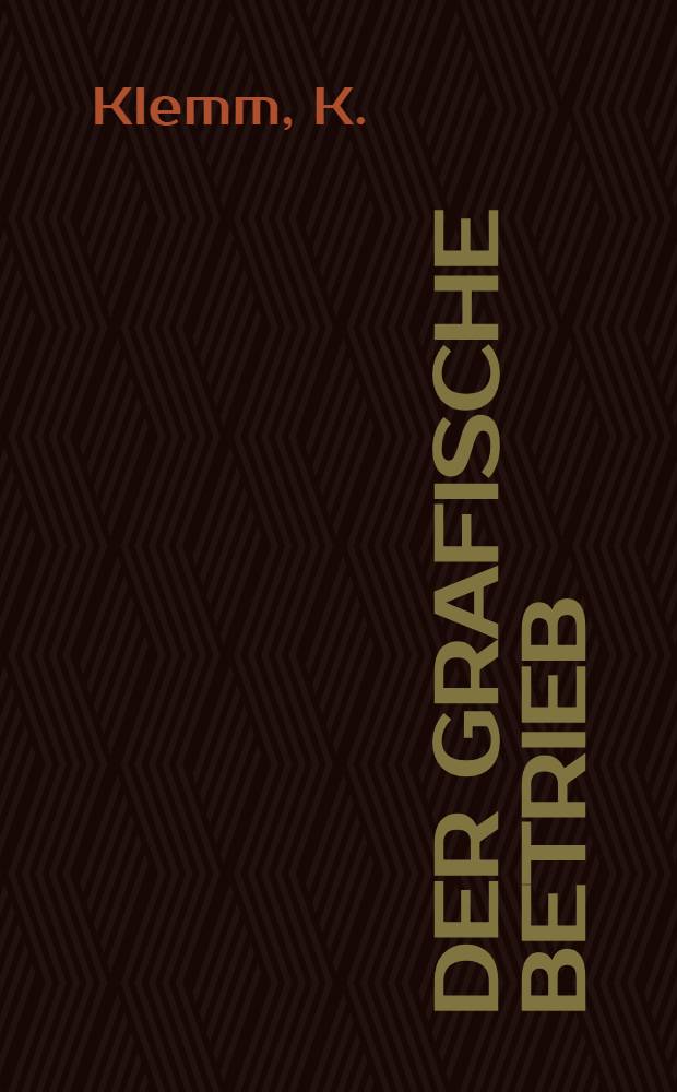 Der Grafische Betrieb : Wissen und Praxis. Bd. 1 : Typografie