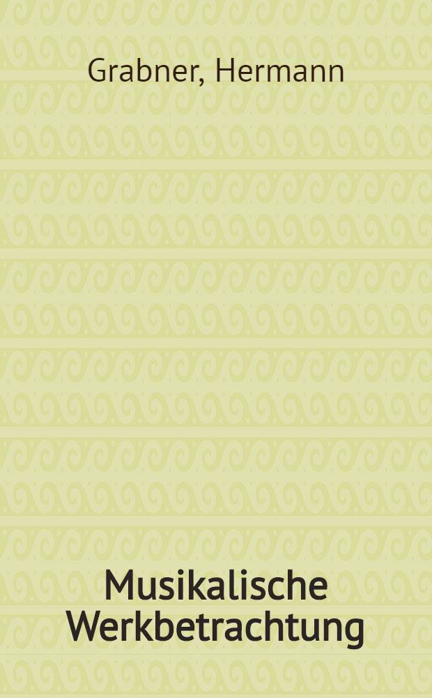 Musikalische Werkbetrachtung