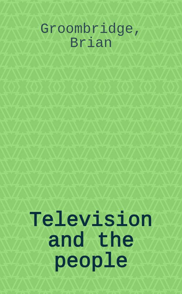 Television and the people : A programme for democratic participation