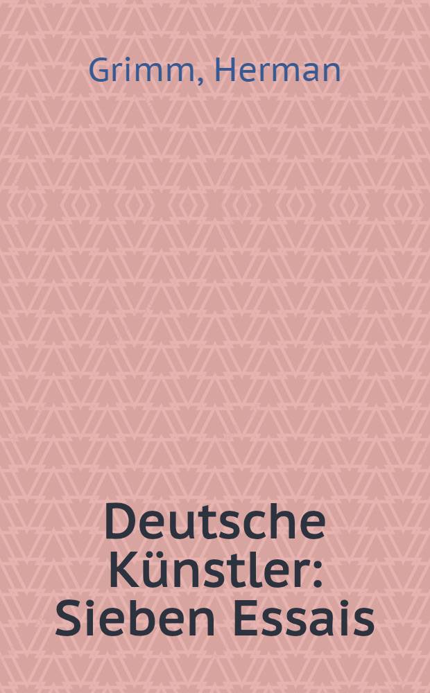 Deutsche Künstler : Sieben Essais