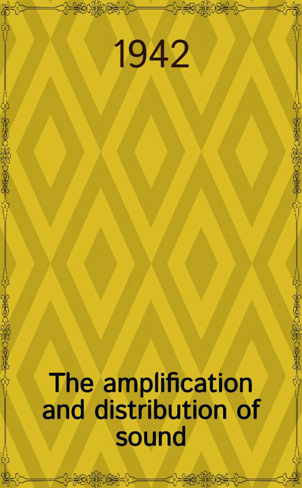 The amplification and distribution of sound