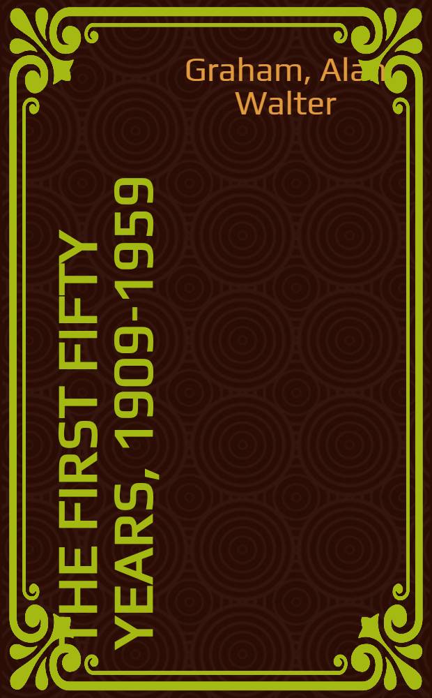 The first fifty years, 1909-1959 : The story of the New Zealand society of accountants