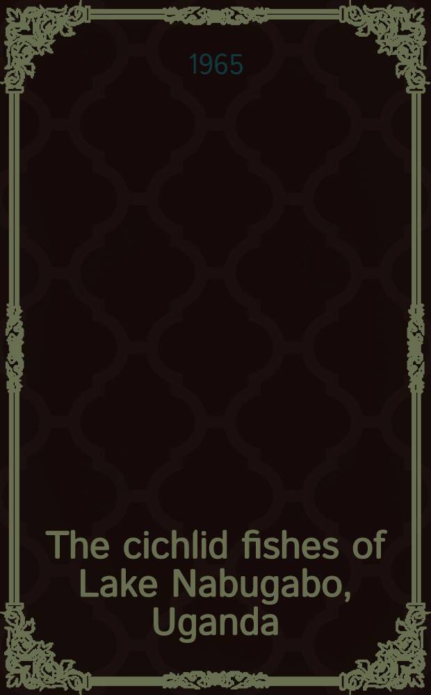 The cichlid fishes of Lake Nabugabo, Uganda
