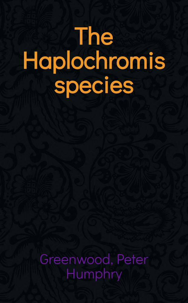 The Haplochromis species (Pisces: Cichlidae) of lake Rudolf, East Africa