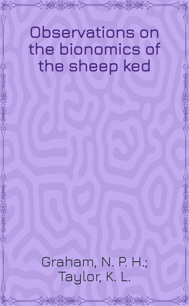 Observations on the bionomics of the sheep ked (Melophagus ovinus)