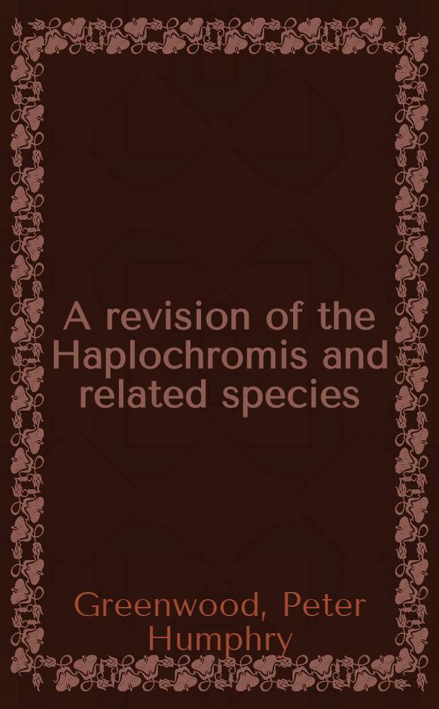 A revision of the Haplochromis and related species (Pisces: Cichlidae) from Lake George, Uganda