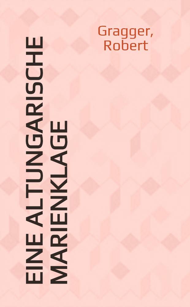 Eine altungarische Marienklage