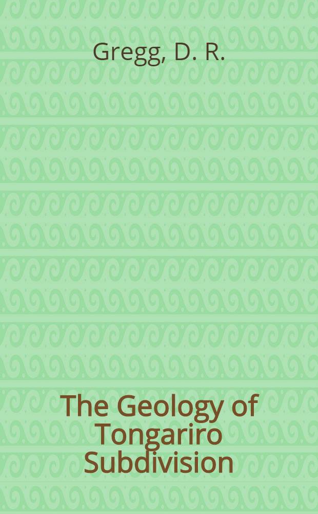 The Geology of Tongariro Subdivision
