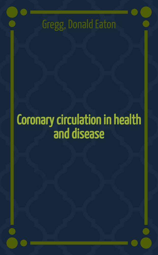 Coronary circulation in health and disease