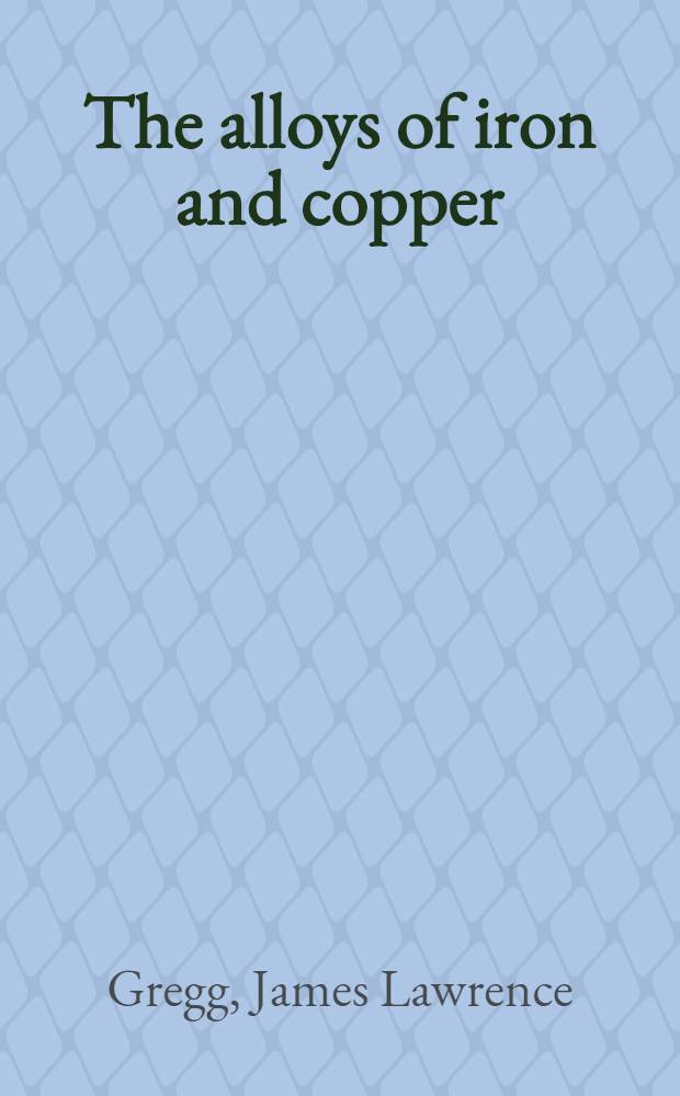 The alloys of iron and copper