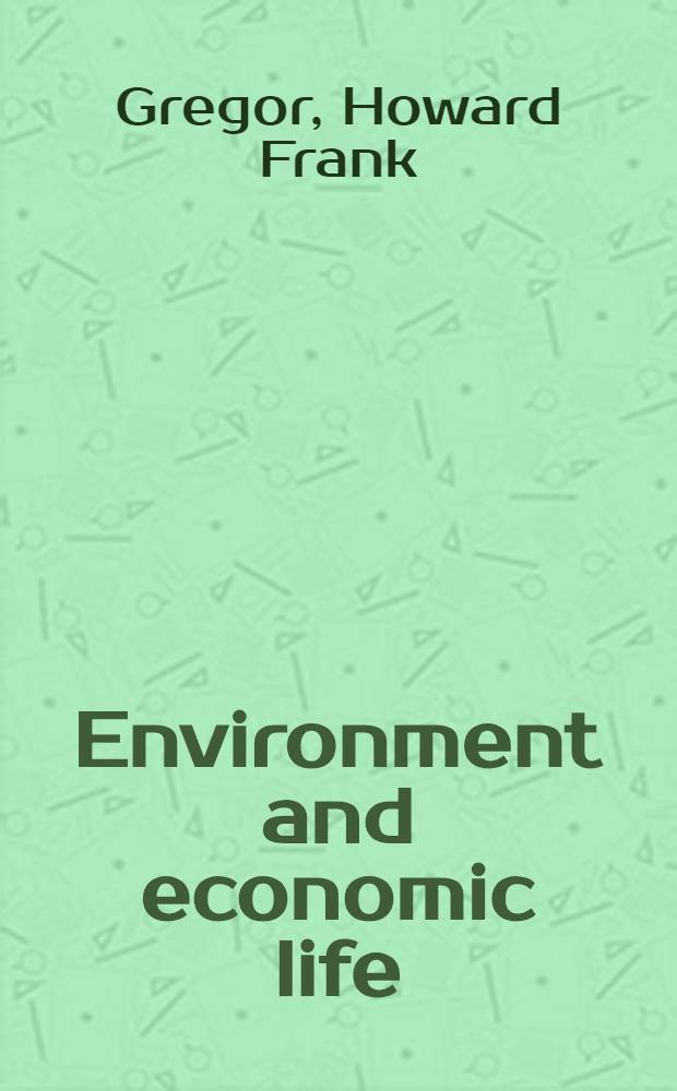 Environment and economic life : An economic and social geography