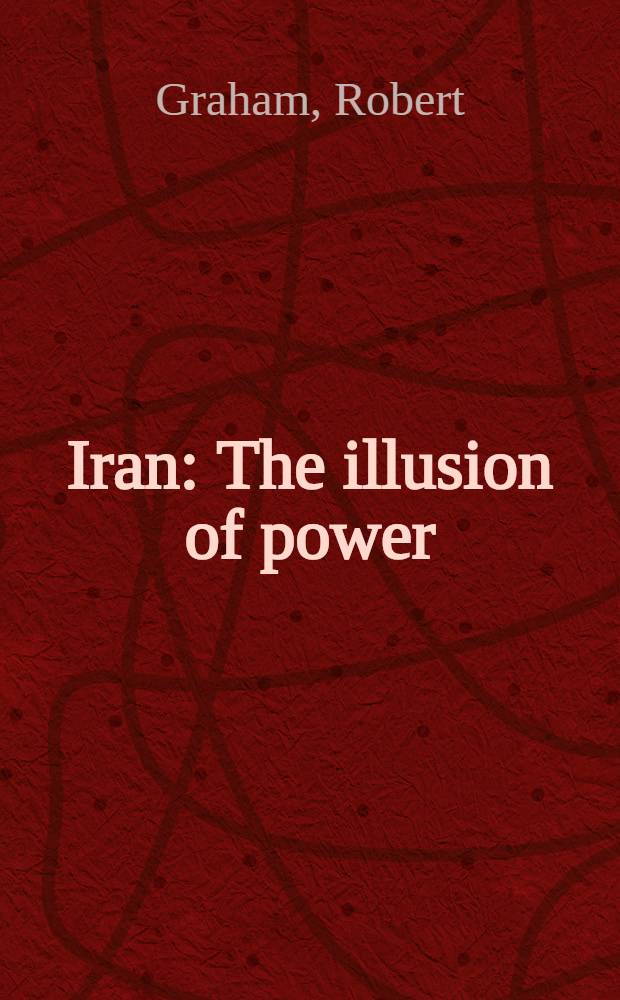 Iran : The illusion of power