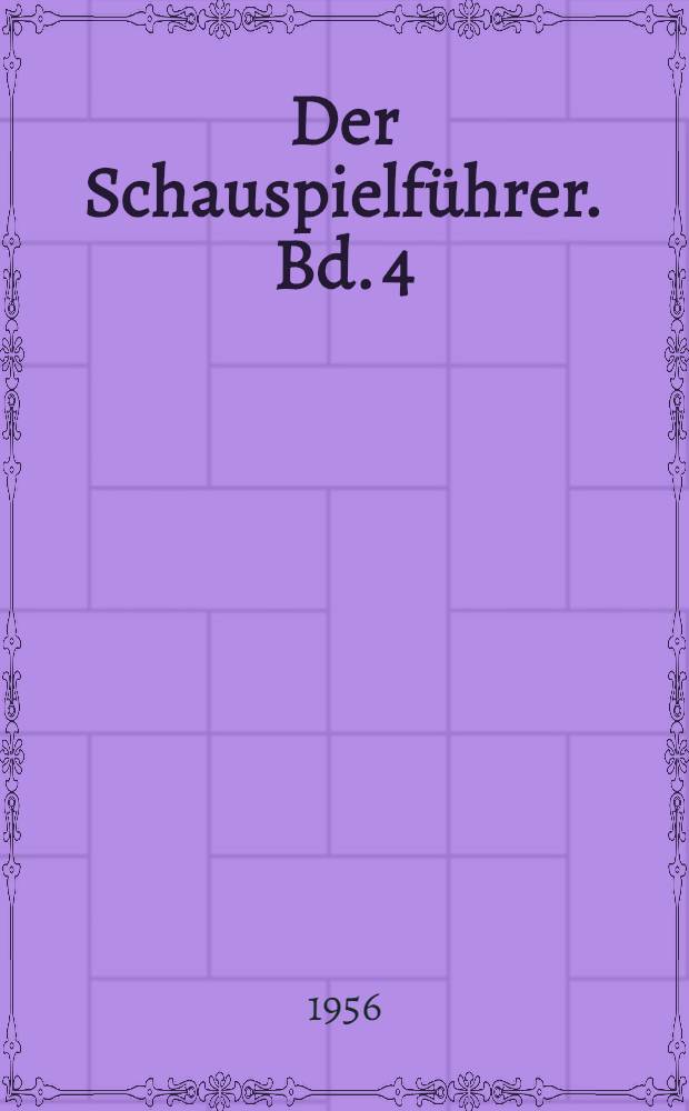 Der Schauspielf&uuml;hrer. Bd. 4 : Das englische Schauspiel ; Das Schauspiel der nordischen V&ouml;lker ; Das Schauspiel der slavischen V&ouml;lker