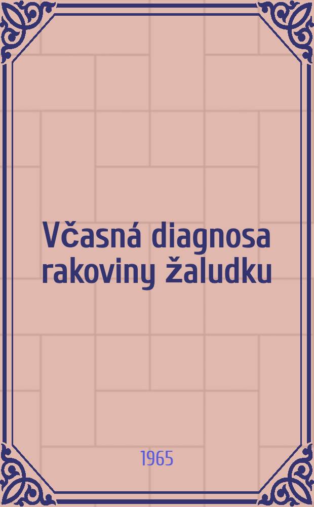 Včasn&aacute; diagnosa rakoviny žaludku