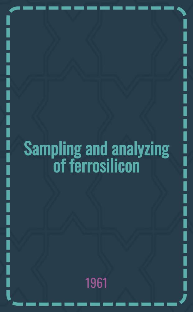 Sampling and analyzing of ferrosilicon
