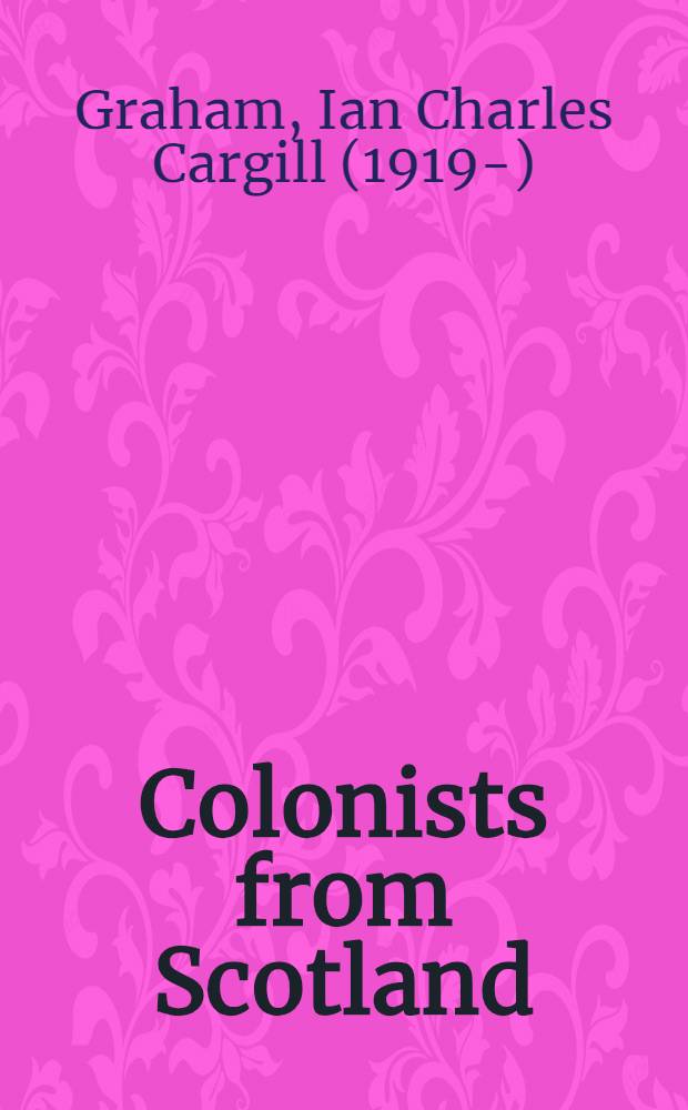 Colonists from Scotland: emigration to North America, 1707-1783