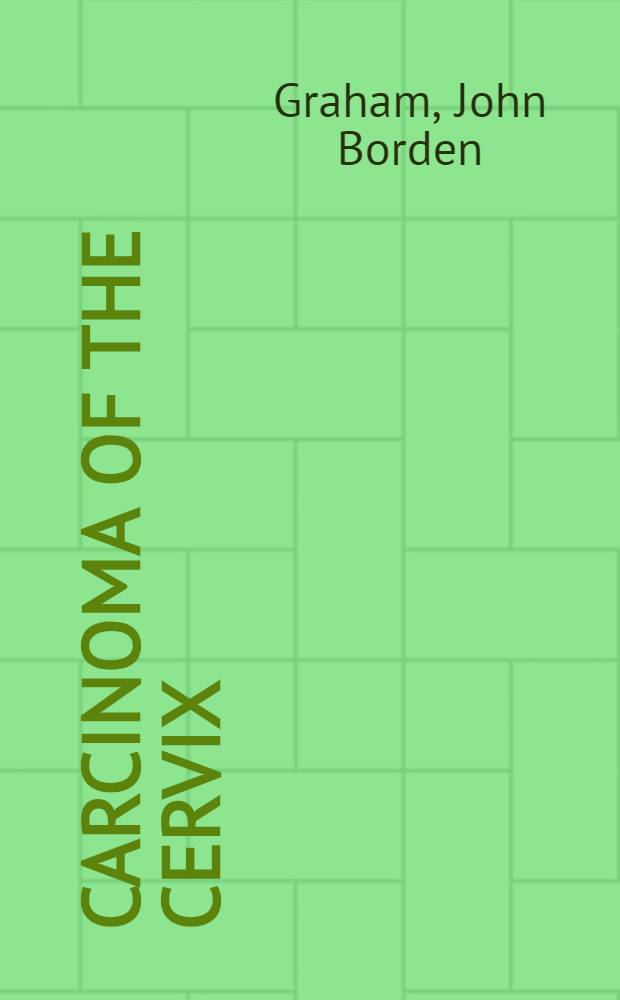 Carcinoma of the cervix