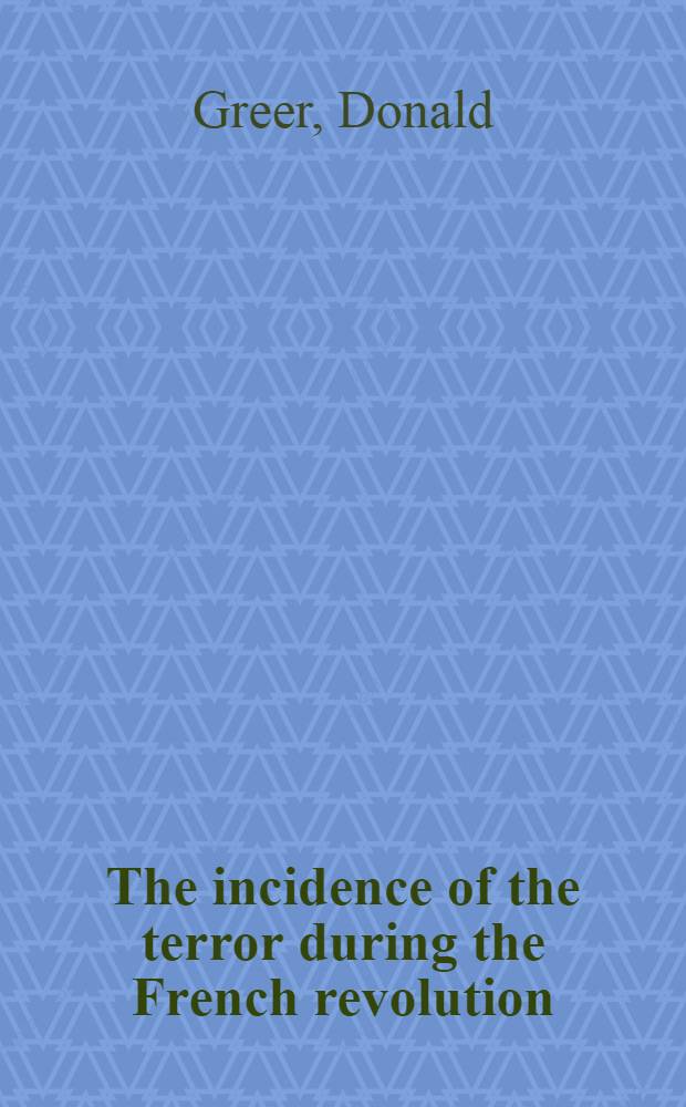 The incidence of the terror during the French revolution : A statistical interpretation