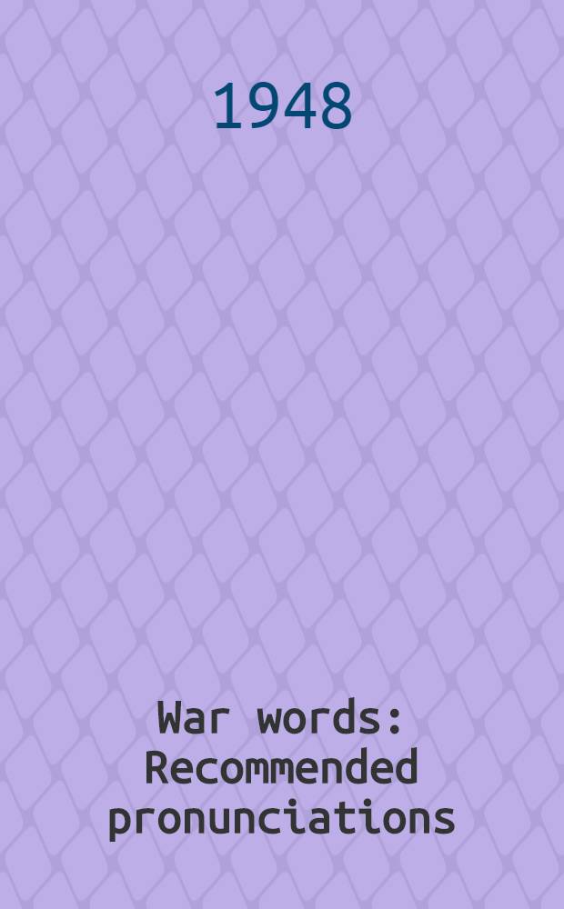 War words : Recommended pronunciations