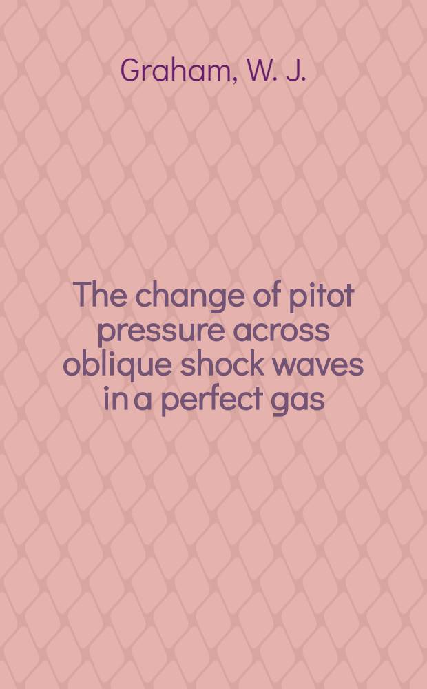 The change of pitot pressure across oblique shock waves in a perfect gas