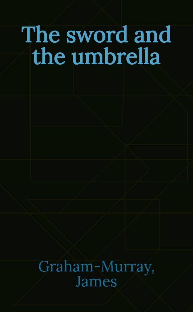 The sword and the umbrella