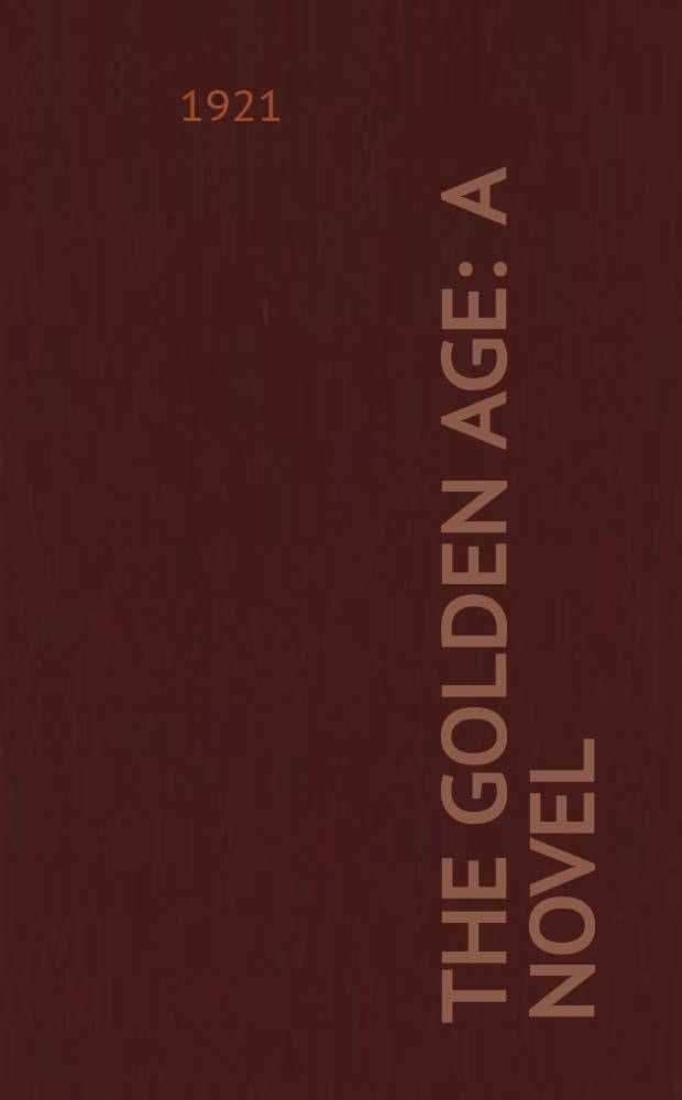The golden age : A novel