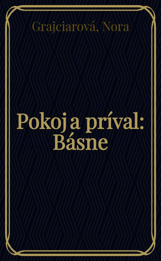 Pokoj a príval : Básne