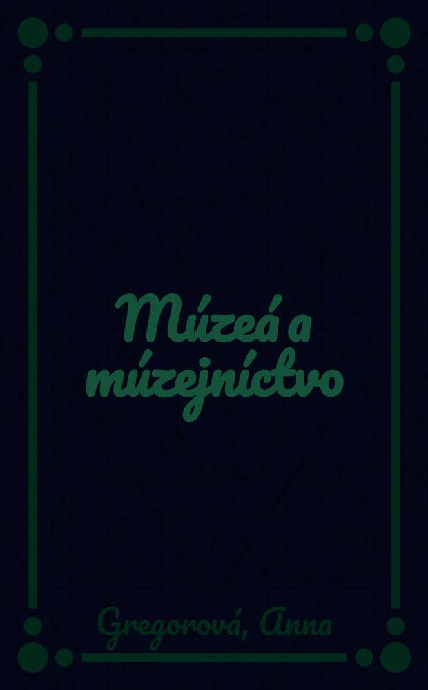 Múzeá a múzejníctvo