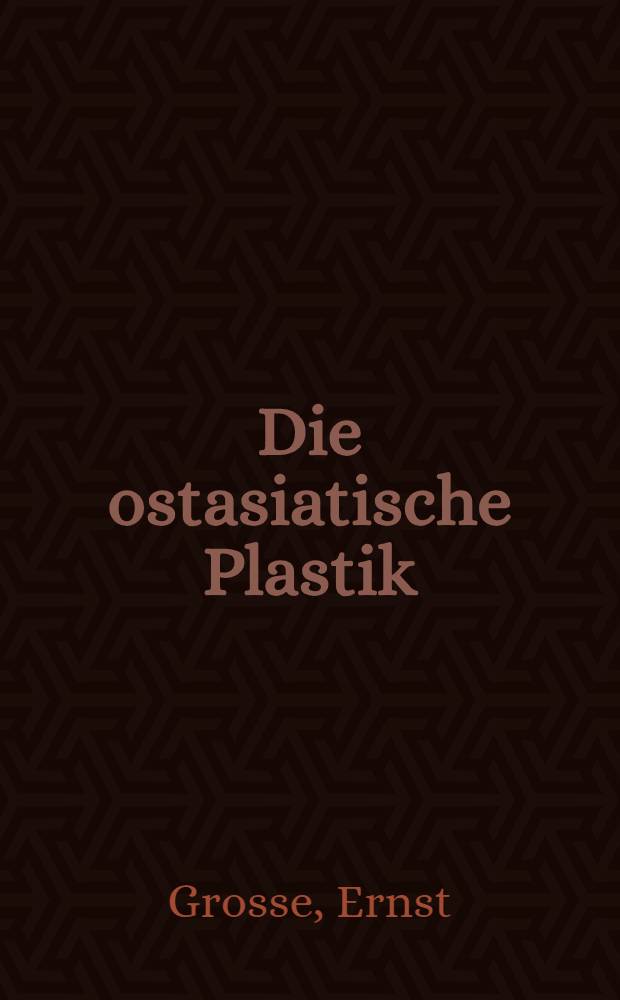 Die ostasiatische Plastik