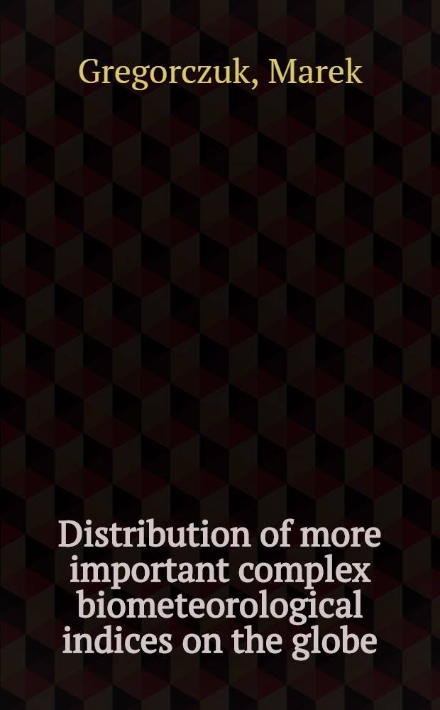 Distribution of more important complex biometeorological indices on the globe