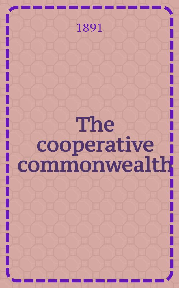 The cooperative commonwealth: an exposition of modern socialism