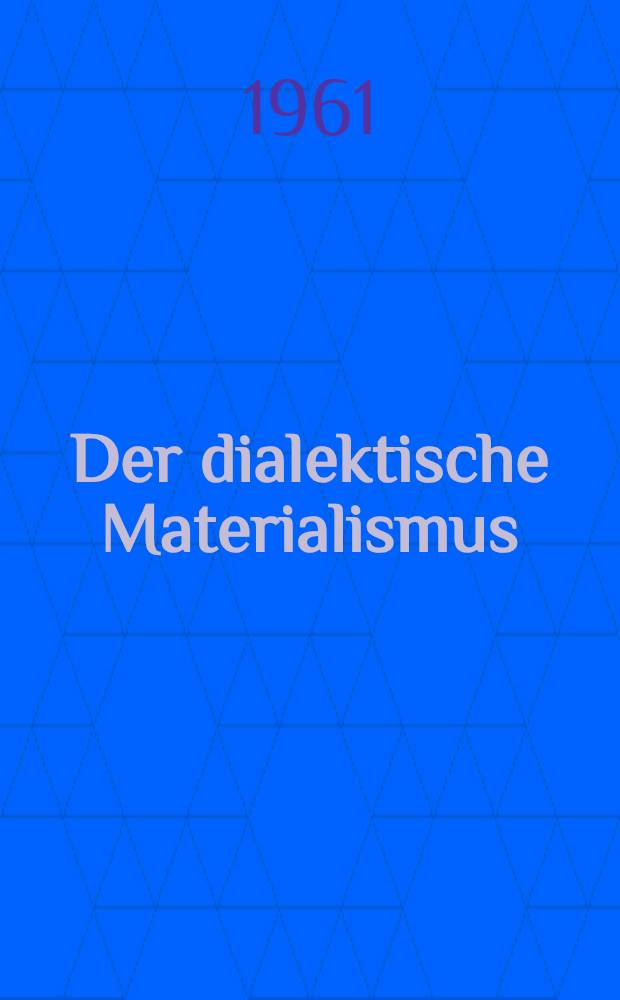 Der dialektische Materialismus : Kurzer Abriß