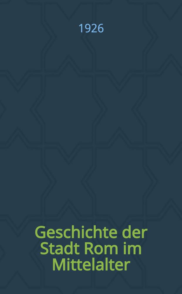 Geschichte der Stadt Rom im Mittelalter