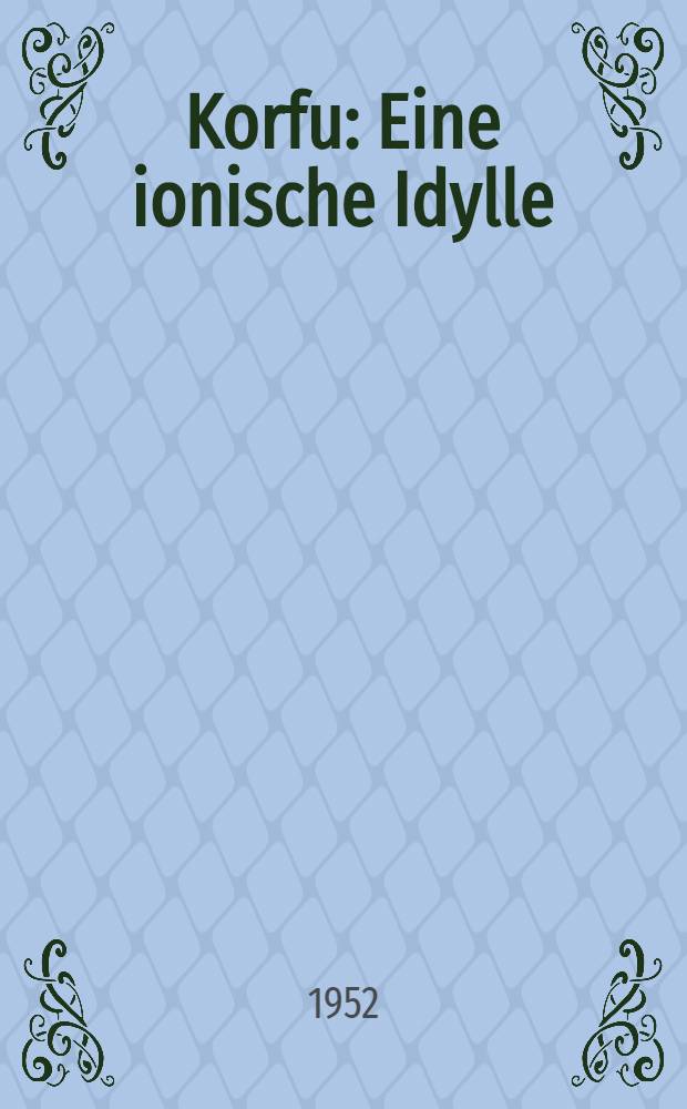 Korfu : Eine ionische Idylle