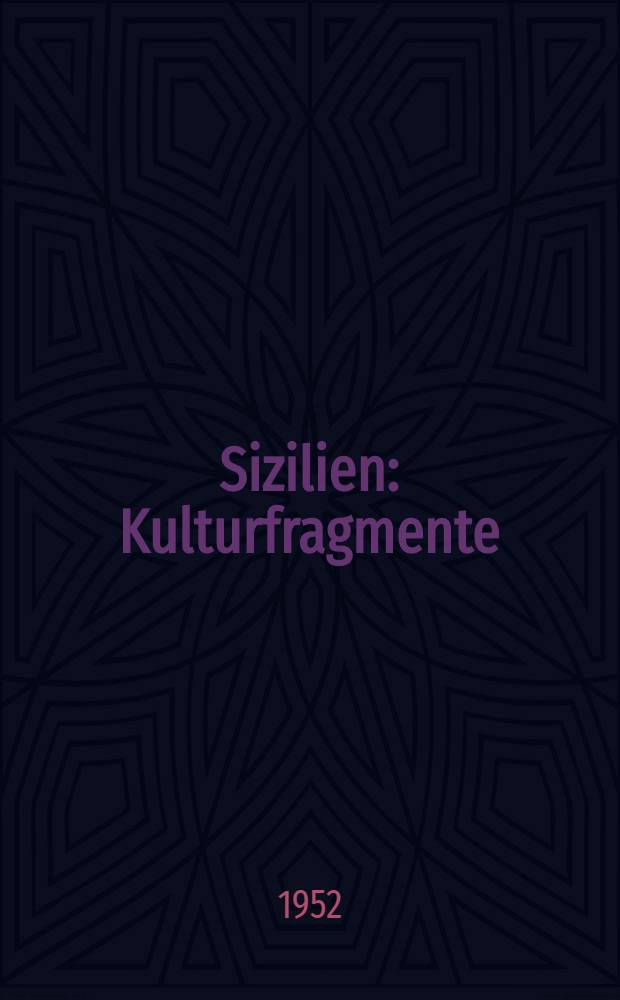 Sizilien : Kulturfragmente