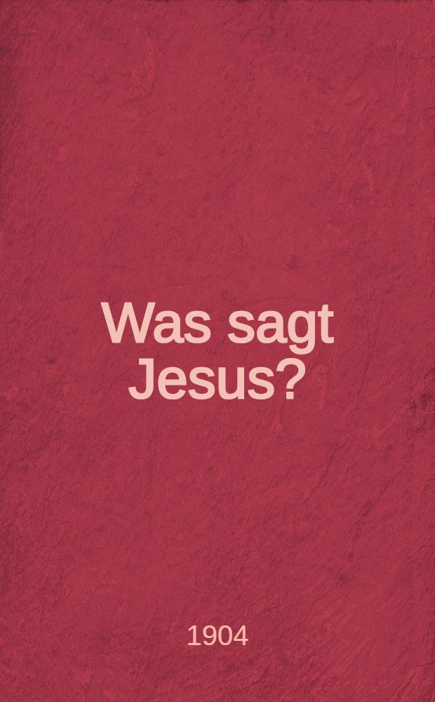 Was sagt Jesus?