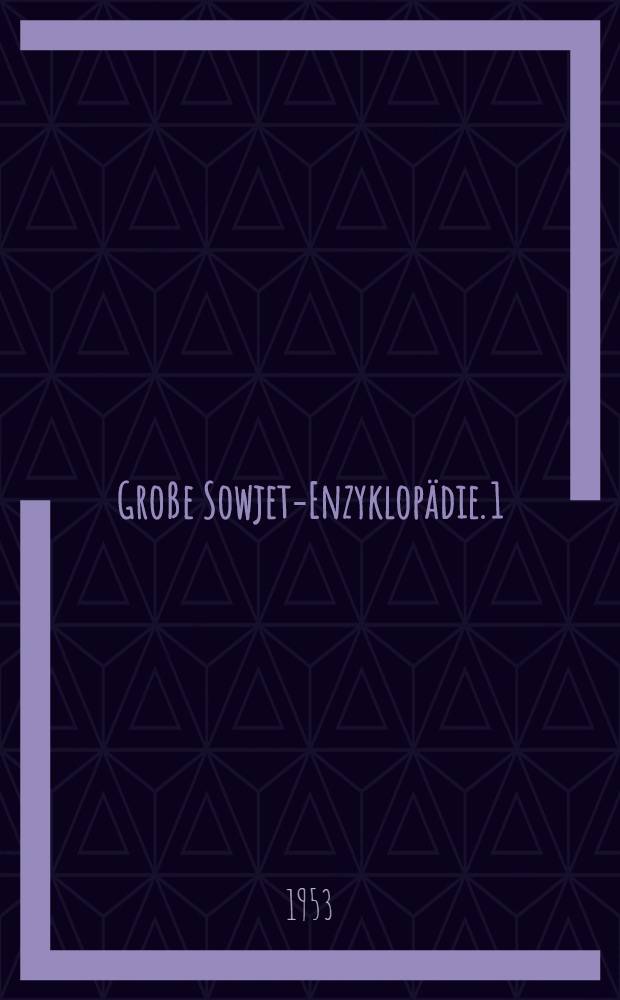 Gro&szlig;e Sowjet-Enzyklop&auml;die. 1 : Aristoteles
