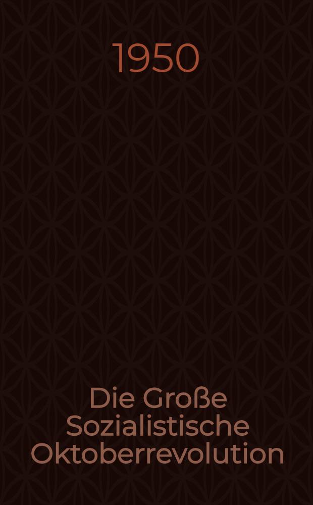 Die Große Sozialistische Oktoberrevolution