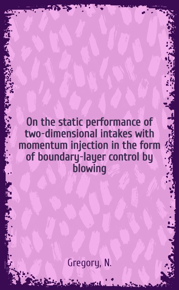 On the static performance of two-dimensional intakes with momentum injection in the form of boundary-layer control by blowing